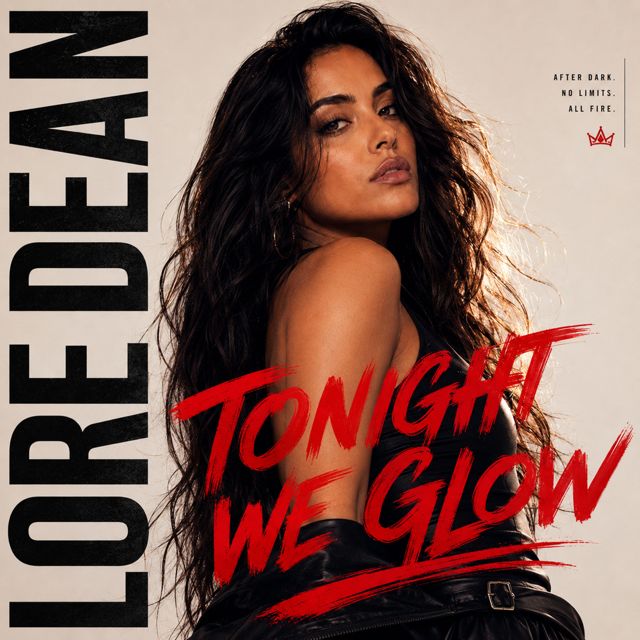 Lore Dean - 'TONIGHT WE GLOW' [Ringtone]