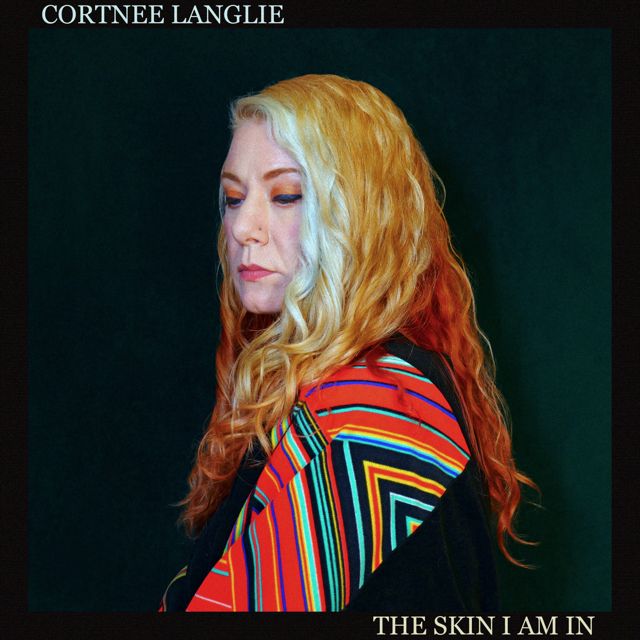 Cortnee Langlie - 'The Skin I Am In' [Ringtone]