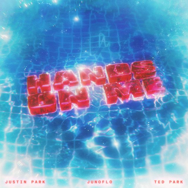 Junoflo - 'Hands on Me (feat. Justin Park & Ted Park)' [Ringtone]