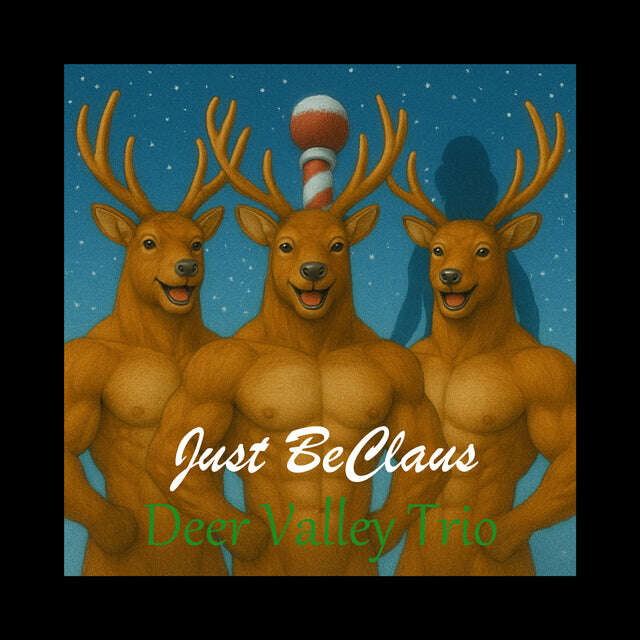 Deer Valley Trio - 'Just BeClaus' [Ringtone]