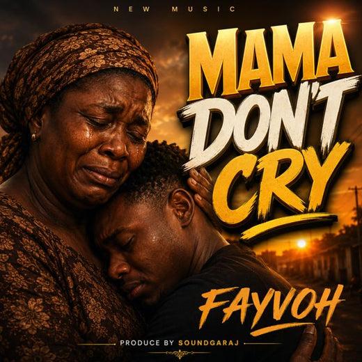 Fayvoh - 'Mama Don’t Cry' [Ringtone]