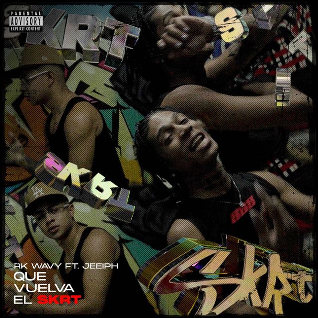 Rk Wavy - 'Q VUELVA EL SKRT (feat. Jeeiph)' [Ringtone]