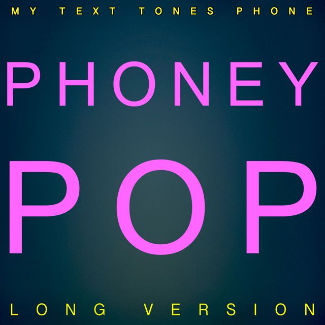 My Text Tones Phone - 'Phoney Pop Long Version' [Ringtone]