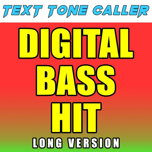 Text Tone Caller - 'Digital Bass Hit Long Version' [Ringtone]