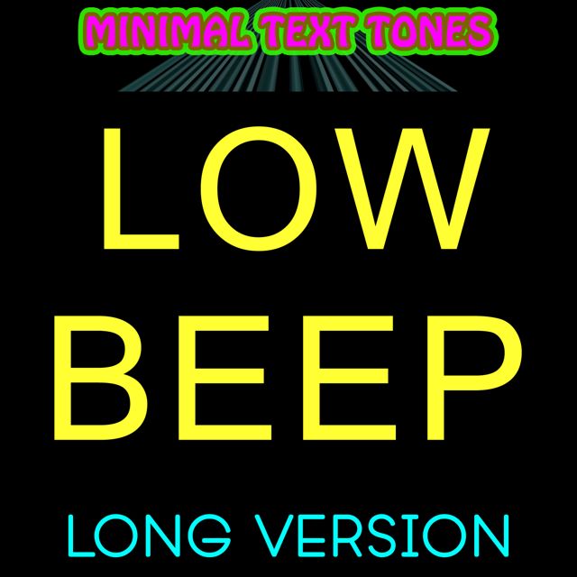 Minimal Text Tones - 'Low Beep Long Version' [Ringtone]