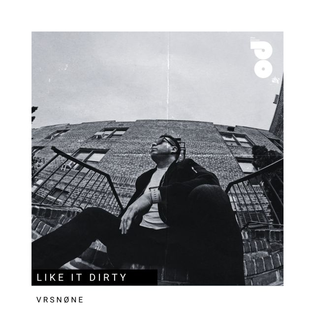 VRSNØNE - 'Like It Dirty (Extended)' [Ringtone]