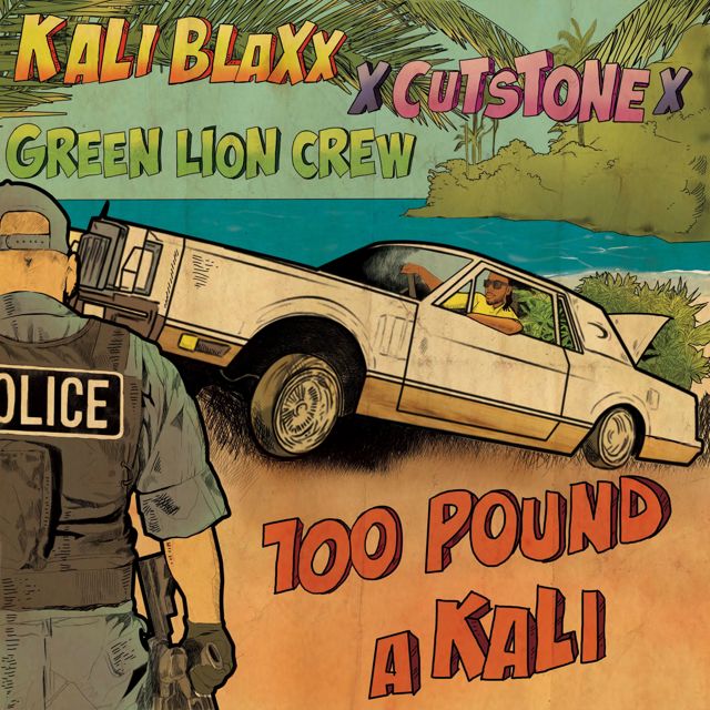 Green Lion Crew - '100 Pound a Kali (feat. Cut Stone & Kali Blaxx)' [Ringtone]