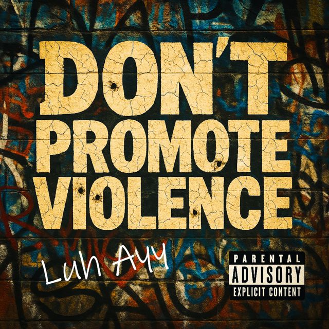 Luh Ayy - 'Don't Promote Violence' [Ringtone]