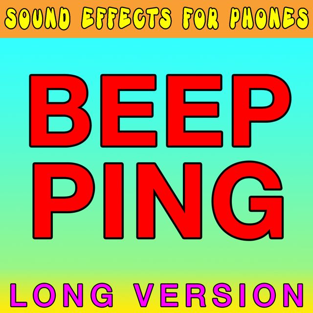 Sound Effects For Phones - 'Beep Ping Long Version' [Ringtone]