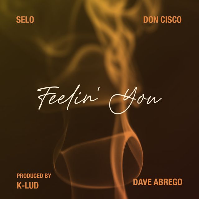 Selo - 'Feelin' You (feat. Don Cisco, Dave Abrego)' [Ringtone]