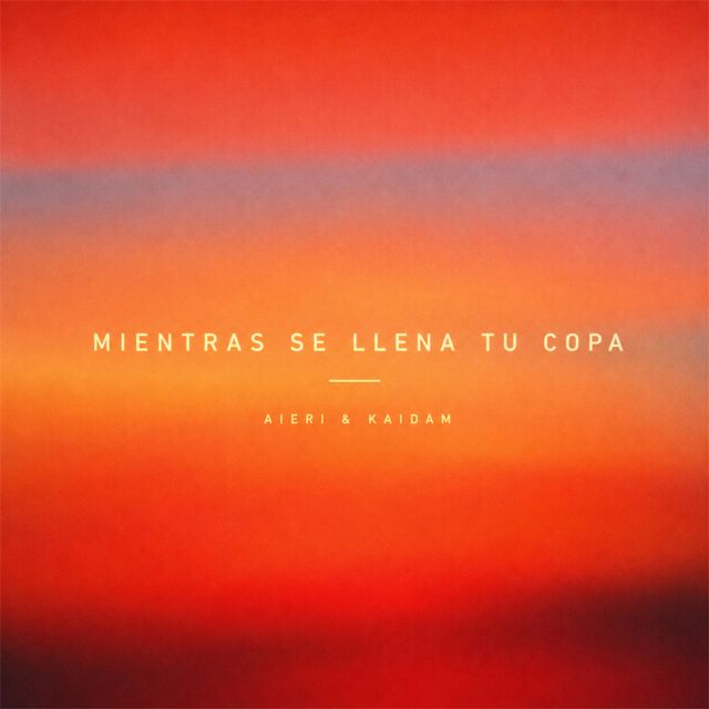 Aieri - 'MIENTRAS SE LLENA TU COPA (feat. KAIDAM)' [Ringtone]