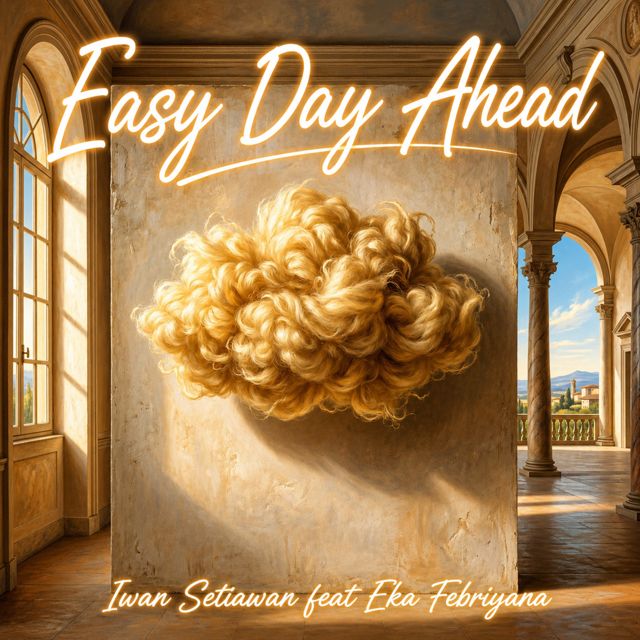 Iwan Setiawan - 'Easy Day Ahead (feat. Eka Febriyana)' [Ringtone]