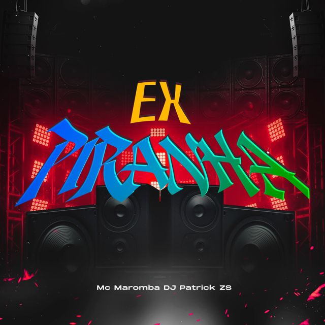 DJ PATRICK ZS - 'Ex Piranha (feat. Mc Maromba)' [Ringtone]