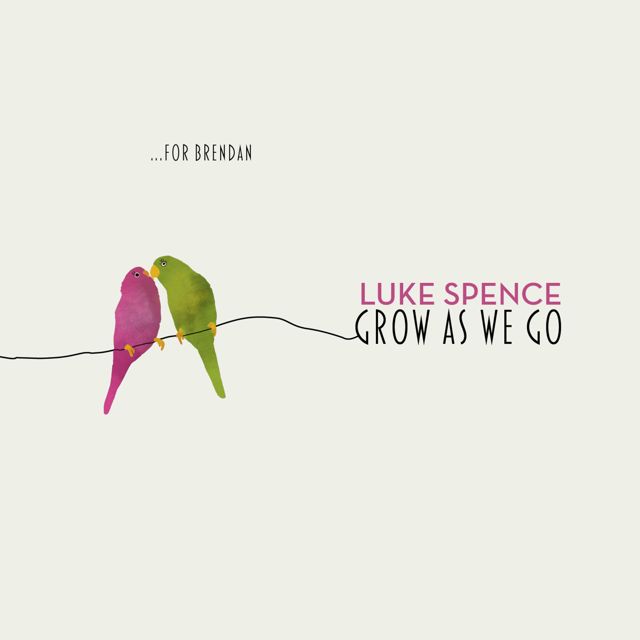 Luke Spence - 'Grow As We Go' [Ringtone]