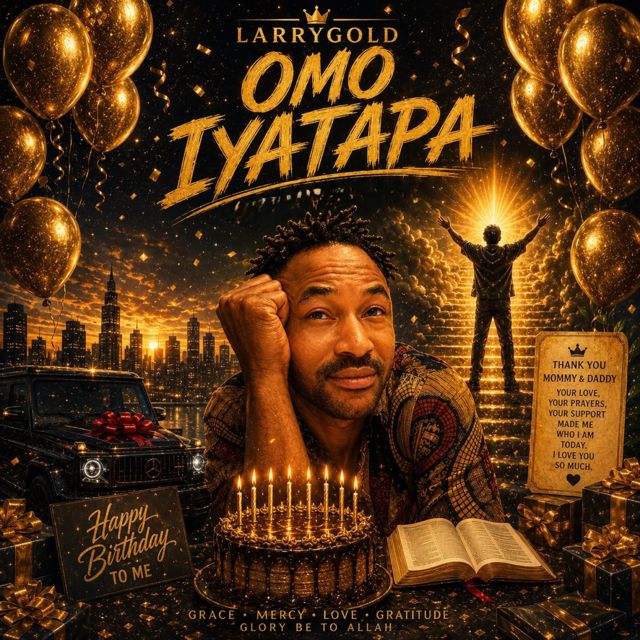 LarryGold Omo Iyatapa - 'Birthday praise' [Ringtone]