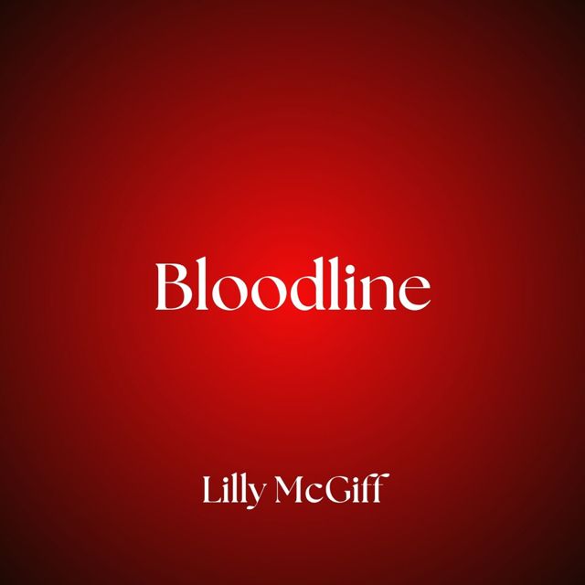 Lilly McGiff - 'Bloodline' [Ringtone]