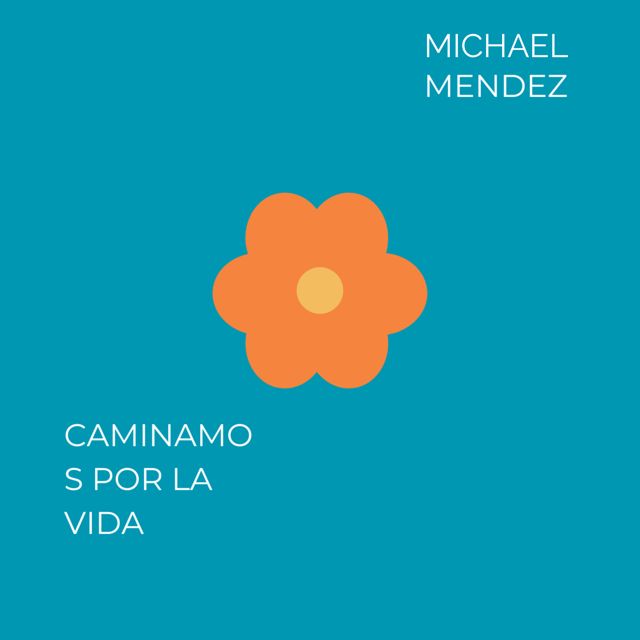 MICHAEL MENDEZ - 'Caminamos por la vida' [Ringtone]