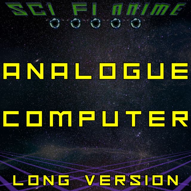 Sci Fi Anime - 'Analogue Computer (Long Version)' [Ringtone]