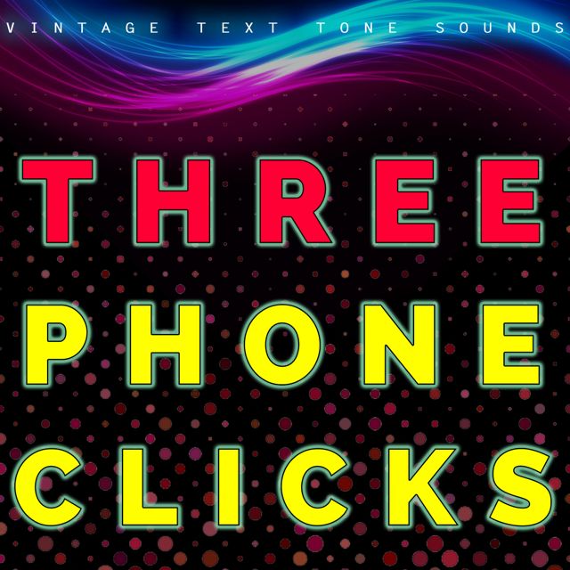 Vintage Text Tone Sounds - 'Three Phone Clicks (Text Tone)' [Ringtone]