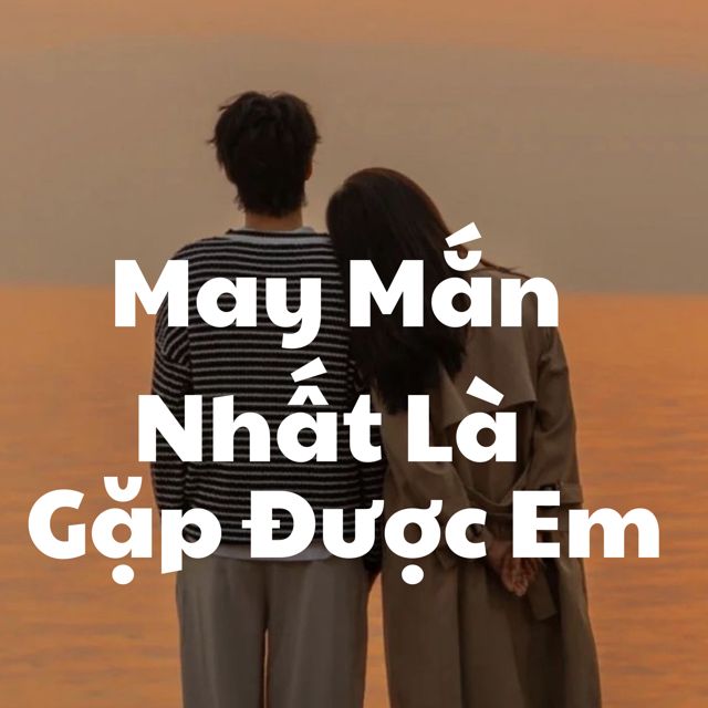 TCA - 'May mắn nhất là được gặp được em (Lofi)' [Ringtone]
