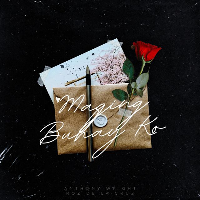 Anthony Wright - 'Maging Buhay Ko (feat. Roz De La Cruz)' [Ringtone]