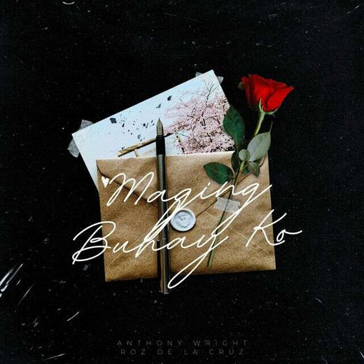 Anthony Wright - 'Maging Buhay Ko (feat. Roz De La Cruz)' [Ringtone]