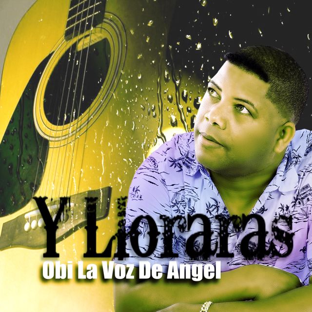Obi la Voz de Ángel - 'Y Lloraras' [Ringtone]