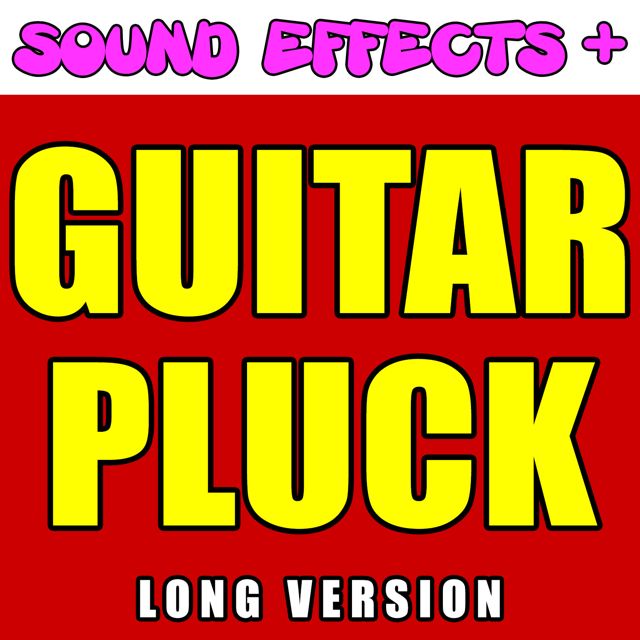 Sound Effects + - 'Guitar Pluck Long Version (Text Tone)' [Ringtone]