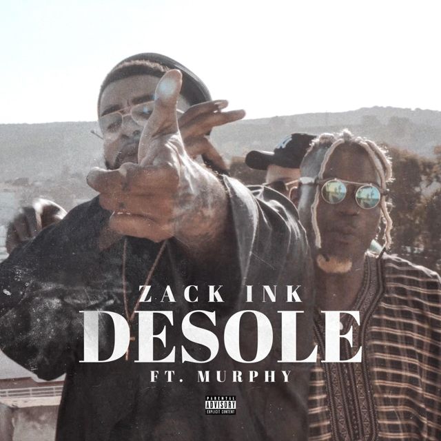 Zack Ink - 'Desole (feat. Murphy)' [Ringtone]