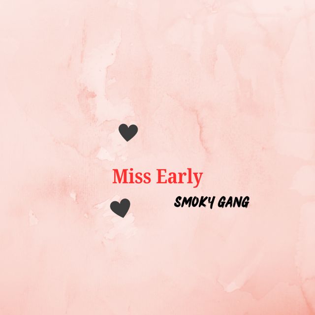 Smoky Gang - 'Miss Early' [Ringtone]