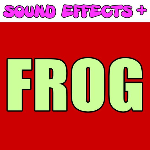 Sound Effects + - 'Frog (Text Tone)' [Ringtone]