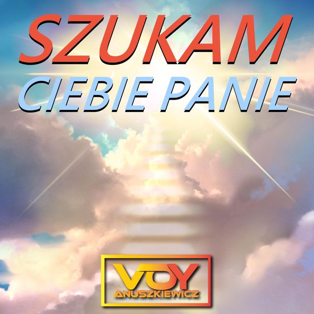 Voy Anuszkiewicz - 'Szukam Ciebie Panie' [Ringtone]