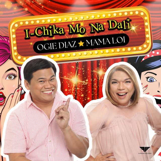 Ogie Diaz - 'I-Chika Mo Na Dali (feat. Mama Loi)' [Ringtone]