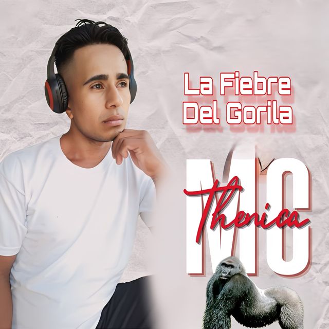 Thenica Mc - 'La Fiebre Del Gorila' [Ringtone]