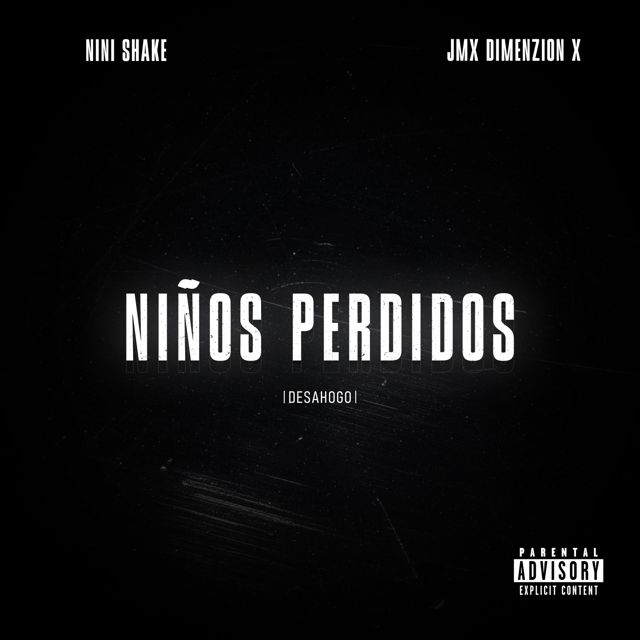 Nini Shake - 'Niños Perdidos (Desahogo) (feat. JMX Dimenzion X)' [Ringtone]