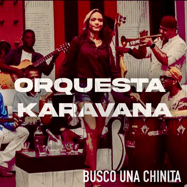 Orquesta Karavana - 'Busco Una Chinita' [Ringtone]