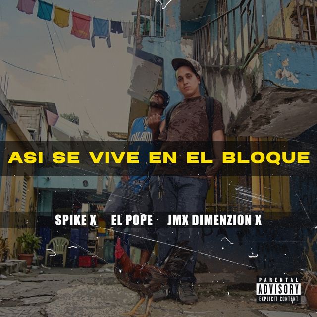 Spike X - 'Así Se Vive En El Bloque (feat. El Pope & JMX Dimenzion X)' [Ringtone]