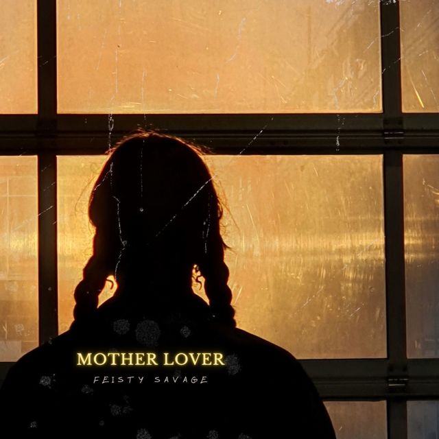 Feisty Savage - 'Mother Love' [Ringtone]