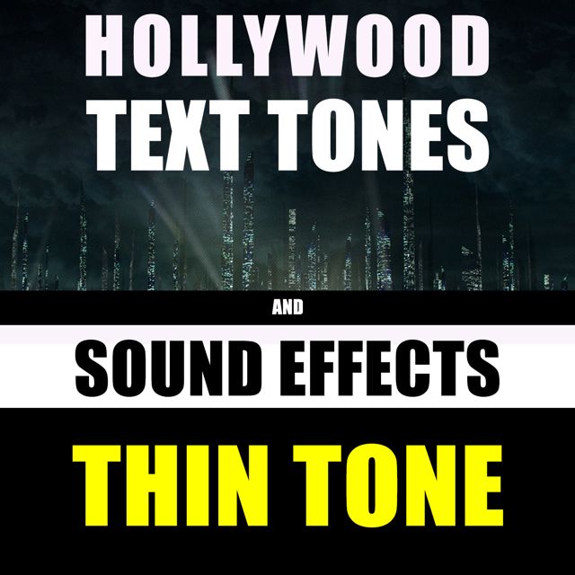 Hollywood Text Tones - 'Thin Tone (feat. Sound Effects)' [Ringtone]