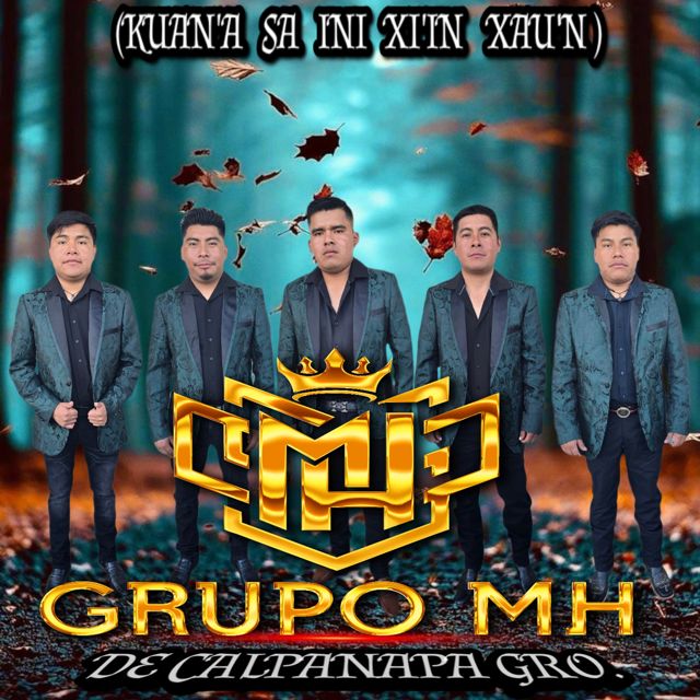 Grupo MH - 'KUANA´A SA INI XI´IN XAU´N' [Ringtone]