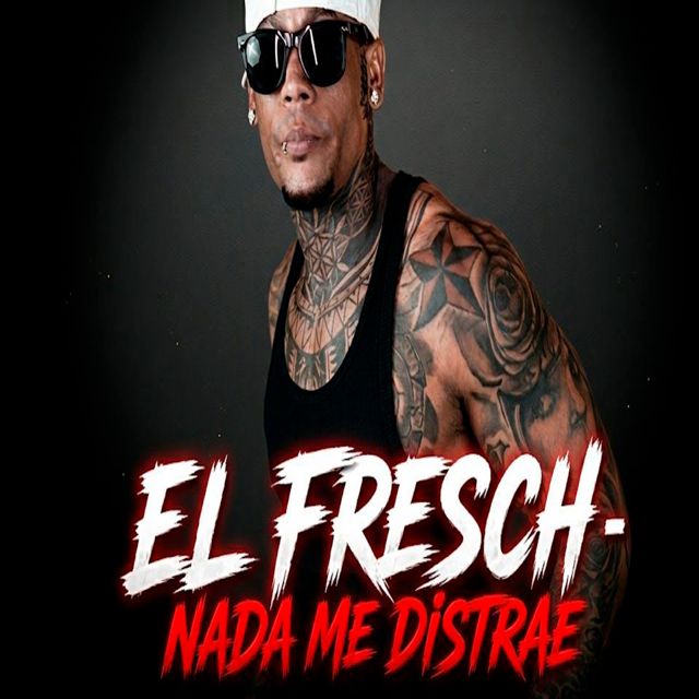 El Fresch - 'NADA ME DISTRAE' [Ringtone]