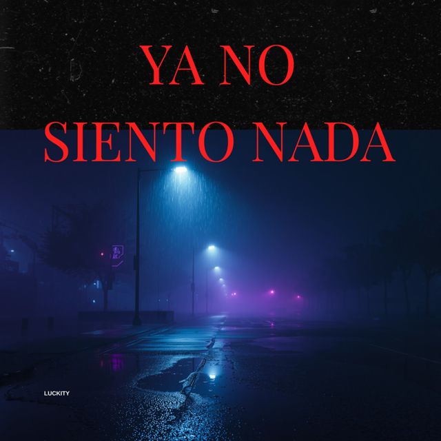 Luckity - 'Ya No Siento Nada' [Ringtone]