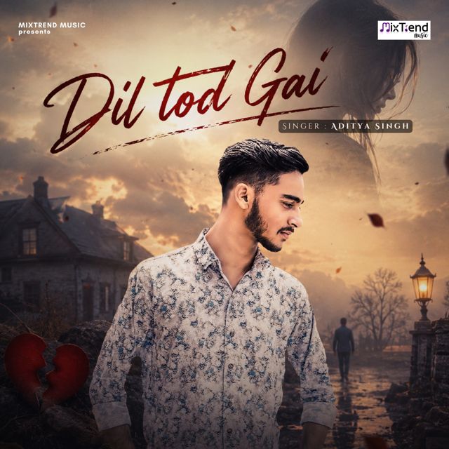 Aditya Singh - 'Dil Tod Gai' [Ringtone]
