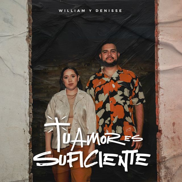 William y Denisse - 'Tu Amor es Suficiente' [Ringtone]