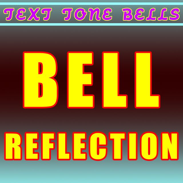 Text Tone Bells - 'Bell Reflection' [Ringtone]