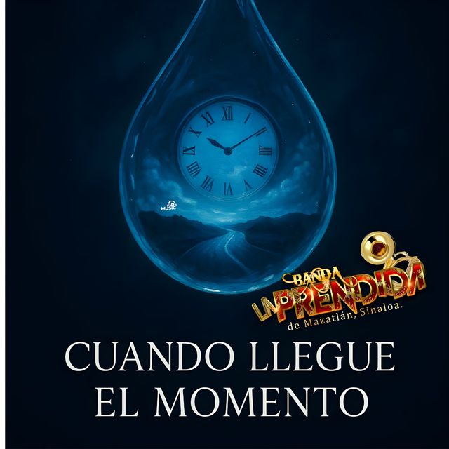 Banda la Prendida de Mazatlán Sinaloa - 'Cuando Llegue El Momento' [Ringtone]