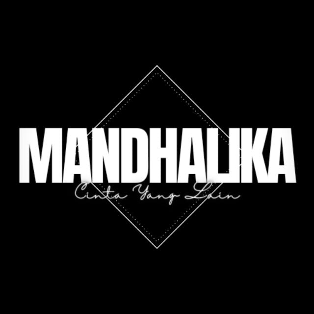 MANDHALIKA - 'Cinta Yang Lain' [Ringtone]