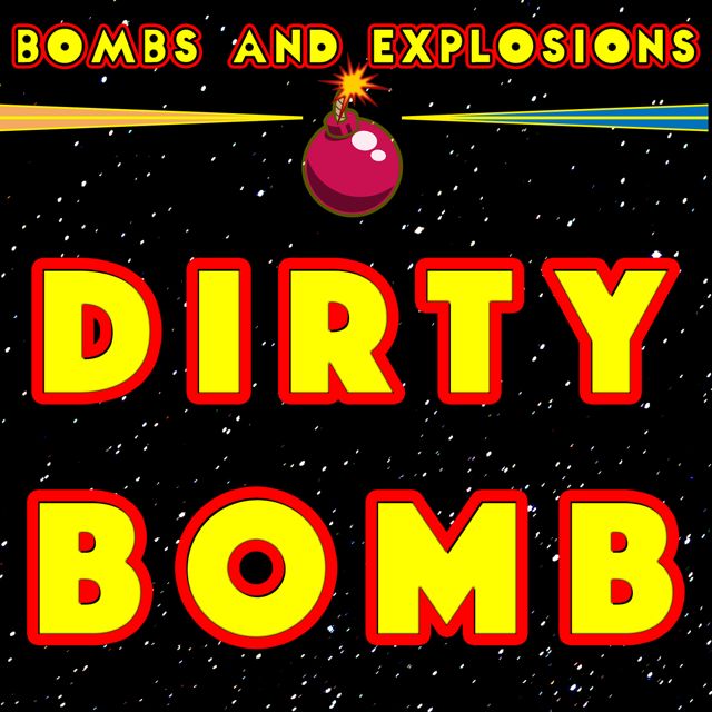 Bombs - 'Dirty Bomb (feat. Explosions)' [Ringtone]