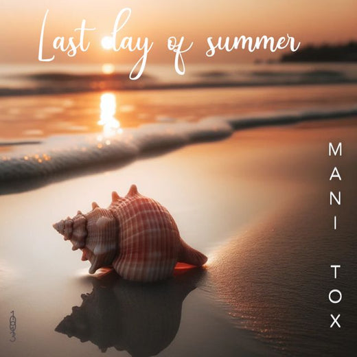 Mani Tox - 'Last day of summer' [Ringtone]