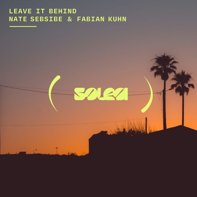 NATE SEBSIBE - 'Leave It Behind (Radio Edit) (feat. Fabian Kuhn)' [Ringtone]